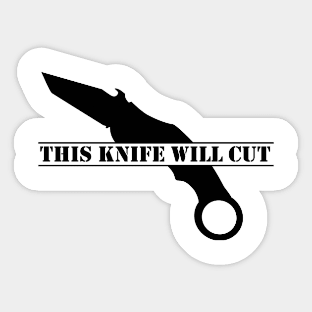 This knife will cut Sticker by Spikeani